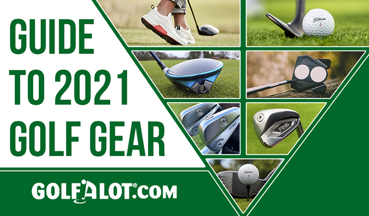 Golfalot 2021 Gear Guide