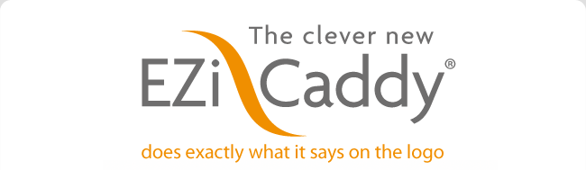 The clever new EZiCaddy - does exactly what it says on the logo